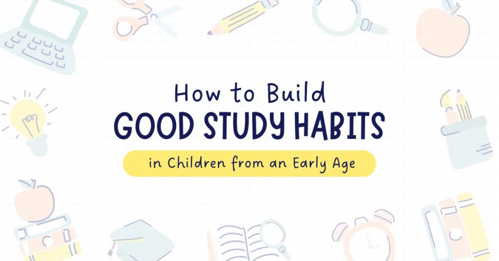 How to build good study habits in children at Seth Anandram Jaipuria School, one of the Best Schools in Greater Noida