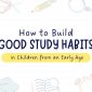 How to build good study habits in children at Seth Anandram Jaipuria School, one of the Best Schools in Greater Noida